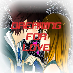 Dreaming For Love [Creative Commons] [STREAM ON SPOTIFY!]
