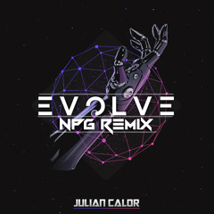 Julian Calor - Evolve (NPG Remix)