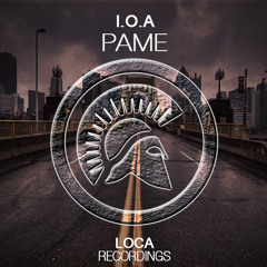 I.O.A - Pame (House Tunes X Release)