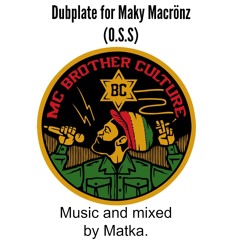 Brother Culture - Dubplate Session - Maky Macrönz Matka