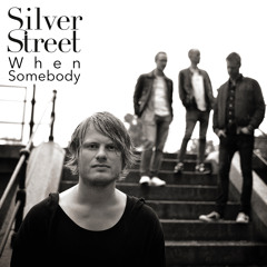 SILVER STREET - When Somebody (Official Audio) - Norway