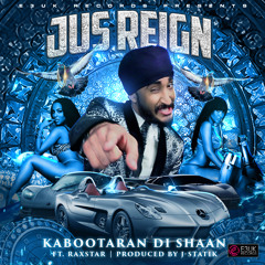Kabootaran Di Shaan - Jus Reign Feat. Raxstar & J-Statik - Out Now on iTunes!