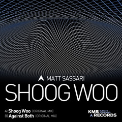 Shoog Wo // KMS Records