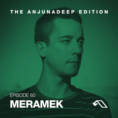The Anjunadeep Edition 60 With Meramek