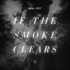 Ooah & M!NT - If The Smoke Clears