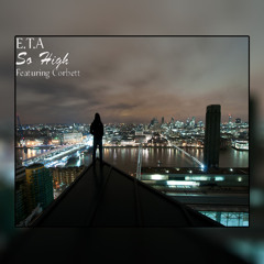 E.T.A ft. Corbett - So High