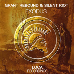 Grant Rebound & Silent Riot - Exodus (OUT NOW!)