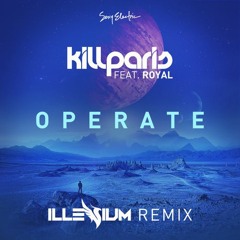 Kill Paris Ft. Royal - Operate (Illenium Remix) [Free Download]