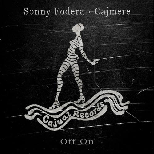 Sonny Fodera & Cajmere - Off On