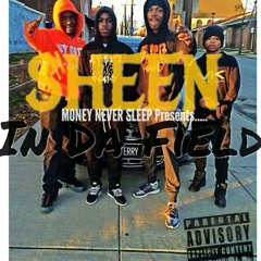 SHEEN - IN DA FIELD