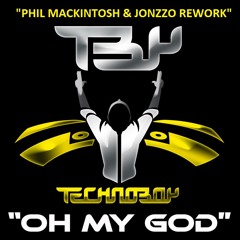 Technoboy Ft Shayla - Oh My God (Phil Mackintosh & Jonzzo Rework) Phil Mackintosh QFEdit