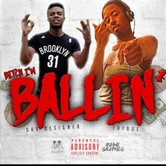 BALLING(SAV DESIGNER & TAY-NICE) Prod. Chas-N-Dough