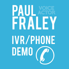 IVR/Phone Greeting/Voicemail - Demo - PaulFraley