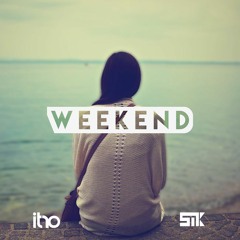 Itro & SmK - Weekend (feat. Lisa de Novo)