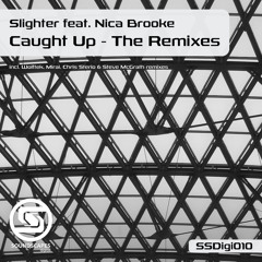 Slighter feat. Nica Brooke - Caught Up (Sterio & McGrath's Caught Up In Space Dub)