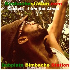 Xconviq - I Am Not Afraid Dubplate Bimbache Station