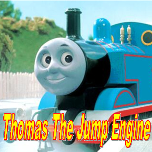 Stream Thomas the jump engine.(ThomasTheTankEngineVS KrissKross) by