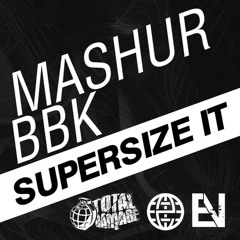 Mashur Feat. BBK - Supersized! [Electrostep Nation & Total Damage Records EXCLUSIVE]