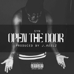 Syn- Open The Door (Prod. J. Reelz)