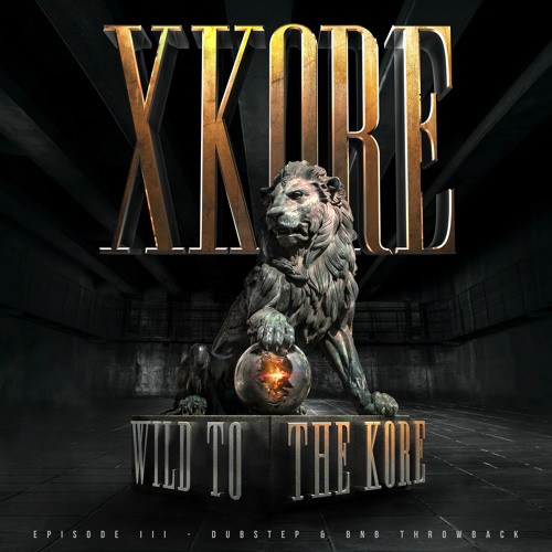 Wild To The Kore: EPISODE III - Dubstep & DnB Throwback (02-07-2015)
