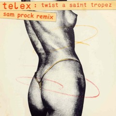 Telex - Twist a St Tropez '78 (Sam PROCK Remix)