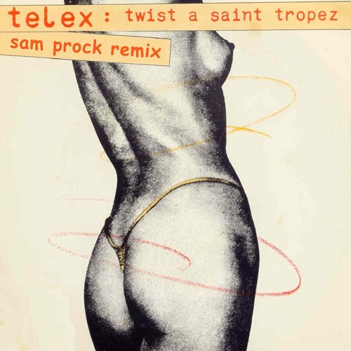 Telex - Twist a St Tropez '78 (Sam PROCK Remix)