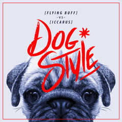 Flying Buff & Iccarus - Dogstyle