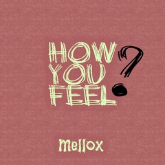 How You Feel? at Naplandia