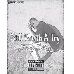 Jay$ki - Still Worth A Try
