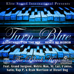 Turn Blue-The Black Keys Remix ft Grand Surgeon,MetricMan,St.Laz,RapP,Satin,V'aniss, Ryan Morrison