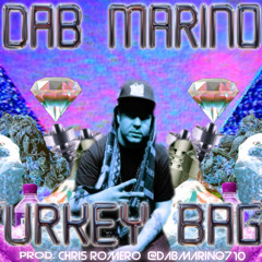 Turkey Bags (Prod. Chris Romero)