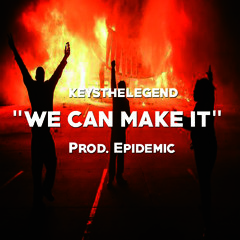 We can make it (Prod. Epidemik)