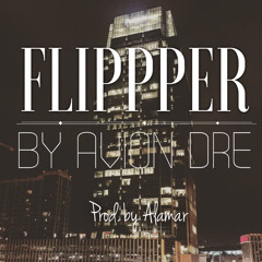 Avion Dre- Flipper (Clean)