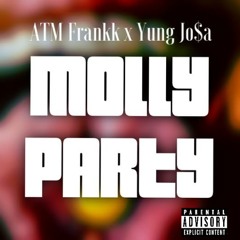 Molly Party (feat. Yung Jo$a)