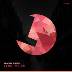 Fractal System - Love Me - LouLou Records (Preview) (LLR080) (release Date 9 July)