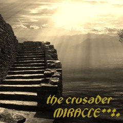 The Crusader - Miracle
