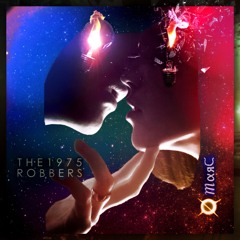 The 1975 - Robbers (xo-Marc Remix)