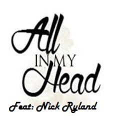 All In My Head - Nick Ryland