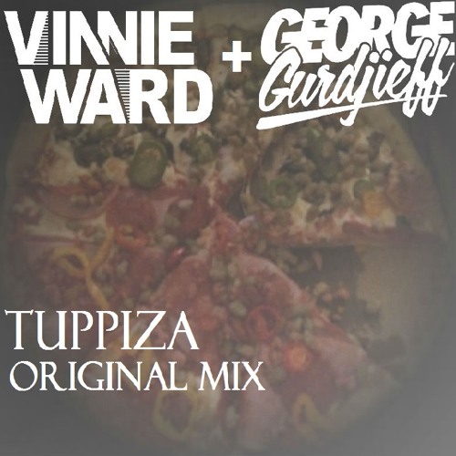 Vinnie Ward & George Gurdjieff - Tuppiza (original Mix) *FREE DOWNLOAD*