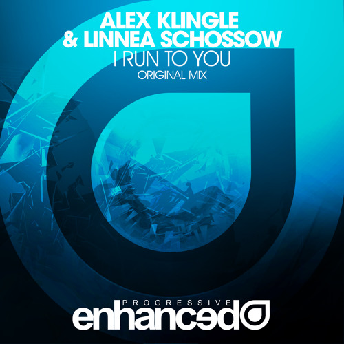 Alex Klingle & Linnea Schossow - I Run To You (Original Mix) [OUT NOW]