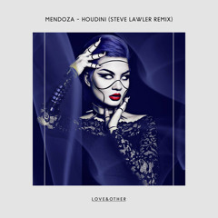 Mendoza - Houdini (Steve Lawler Remix)