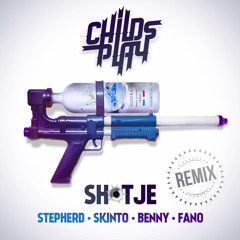 ChildsPlay - Shotje Remix Ft. Stepherd & Skinto, Benny & Defano Holwijn