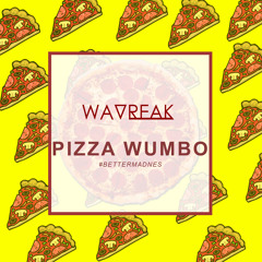 Pizza Wumbo (Original Mix)
