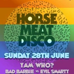 Bad Barbie Vs Evil Smarty - Pride Mini Mix - Live at Horse Meat Disco