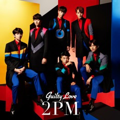 Guilty Love (collapsedone remix) - 2PM