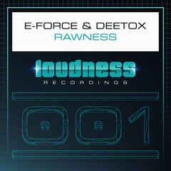 E-Force & Deetox - Rawness