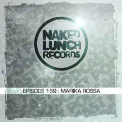 Naked Lunch PODCAST #159 - MARIKA ROSSA