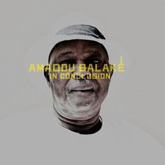 Amadou Balaké: In Conclusion (album release July 20th 2015): free download 3-track taster