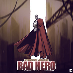 Bad Hero (ft. Shaun Angel)