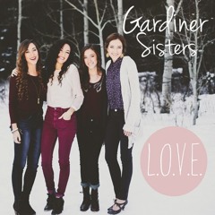 Gardiner Sisters - L.O.V.E